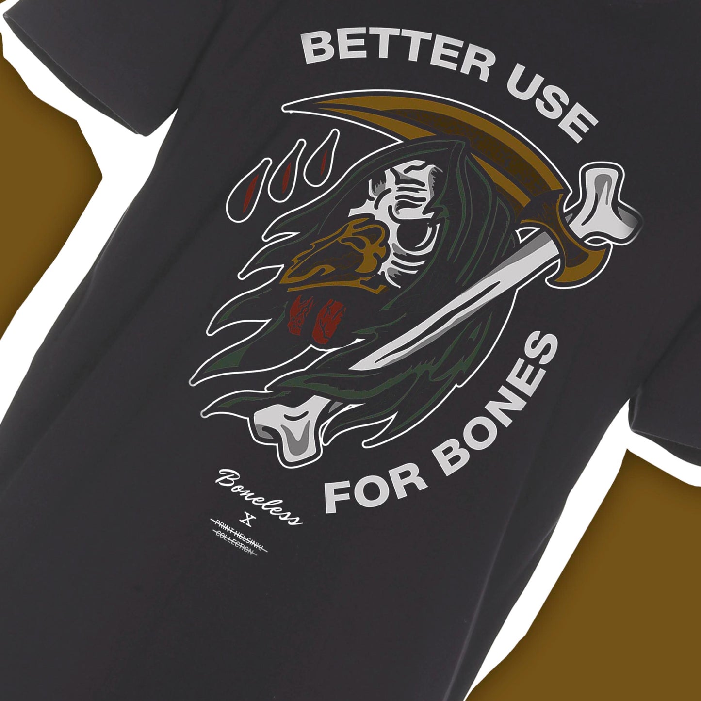Boneless - BETTER USE FOR BONES T-paita